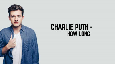 Lời dịch How Long – Charlie Puth [Học tiếng Anh qua bài hát với Toomva]