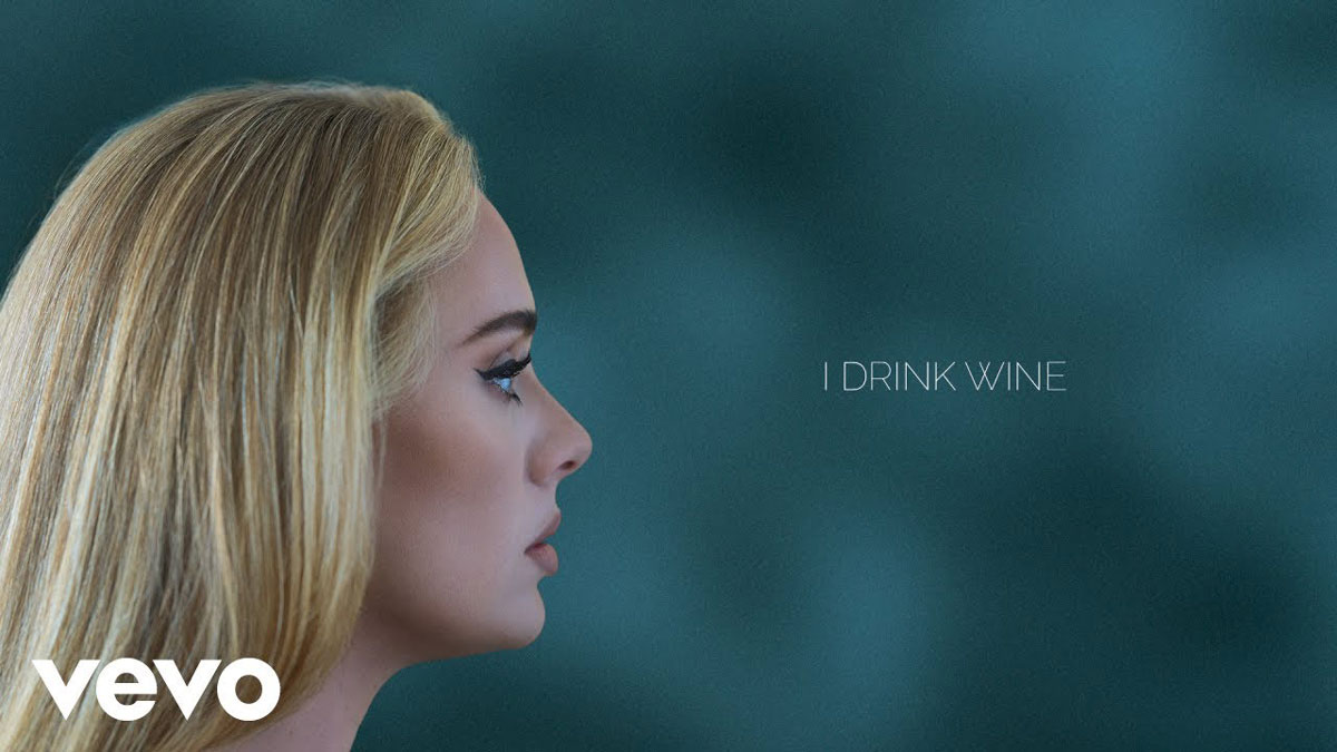 Lời dịch I Drink Wine – Adele
