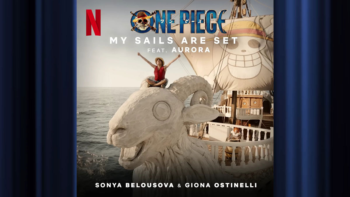 Lời dịch My Sails Are Set (One Piece live action) – Sonya Belousova & Giona Ostinelli feat. AURORA - ảnh 1