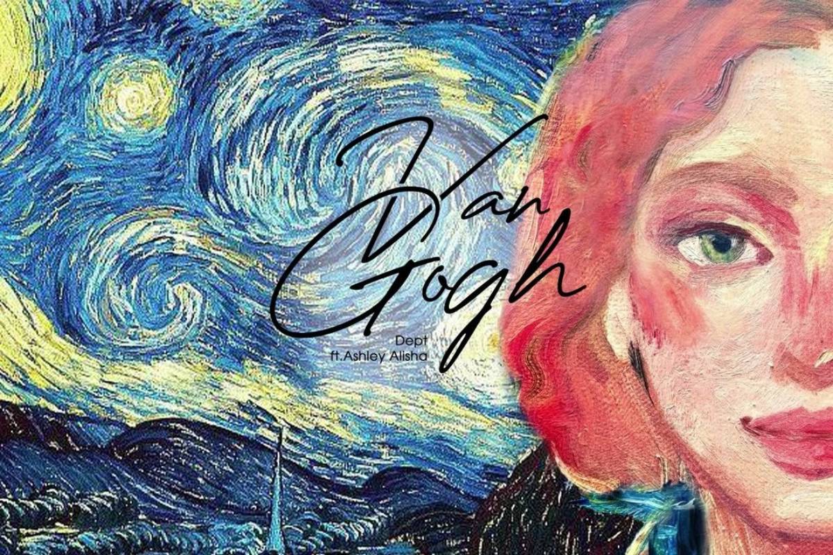 Lời dịch Van Gogh – Dept feat. Ashley Alisha