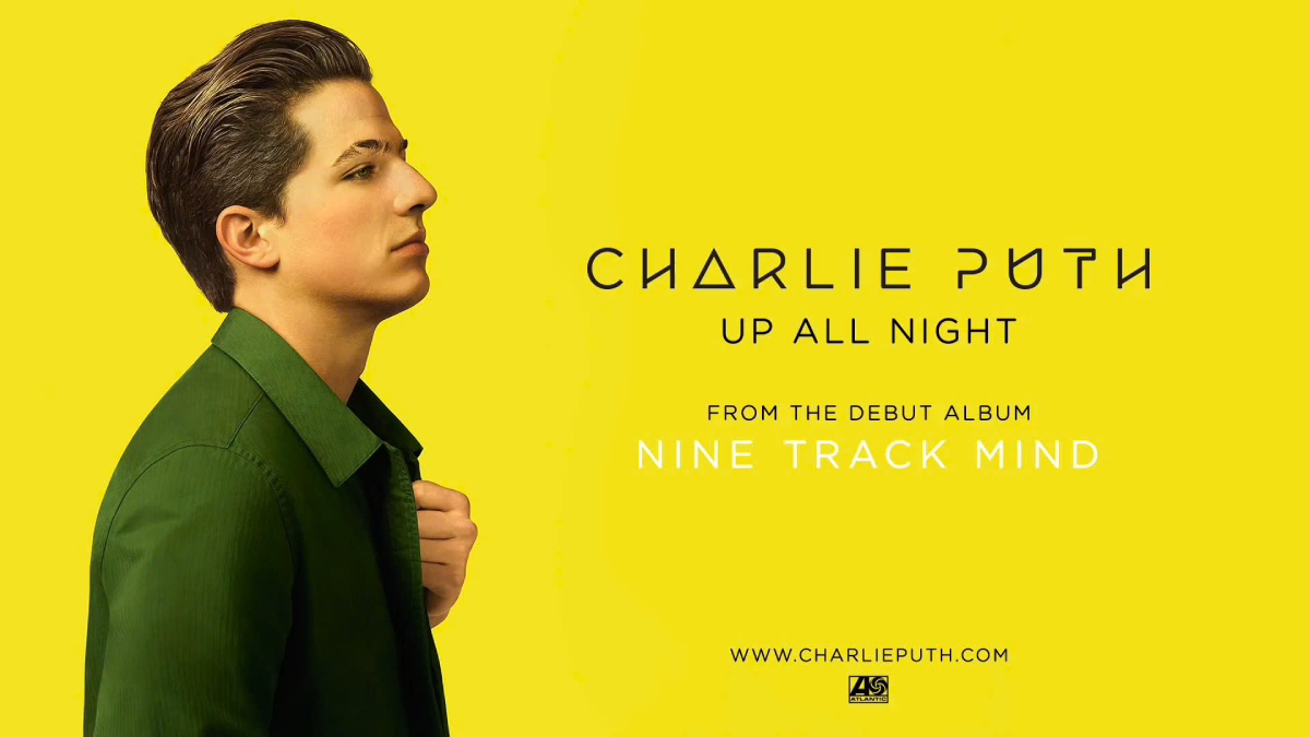 Lời dịch Up All Night - Charlie Puth - ảnh 1