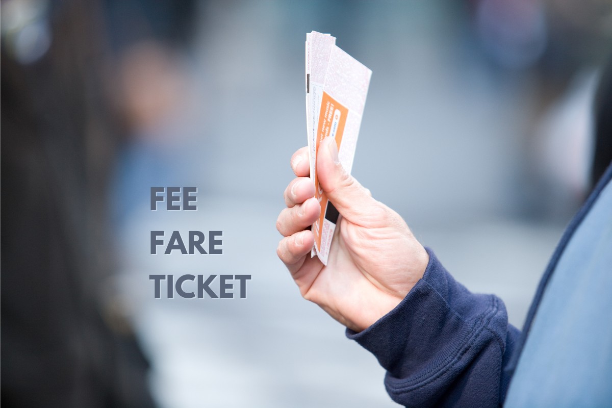 Phân biệt cách dùng Fee, Fare và Ticket