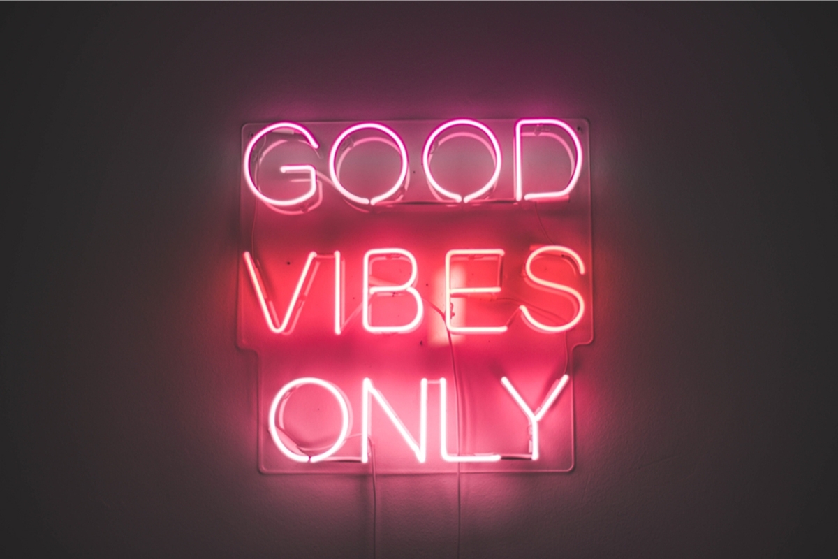 Good vibes only
