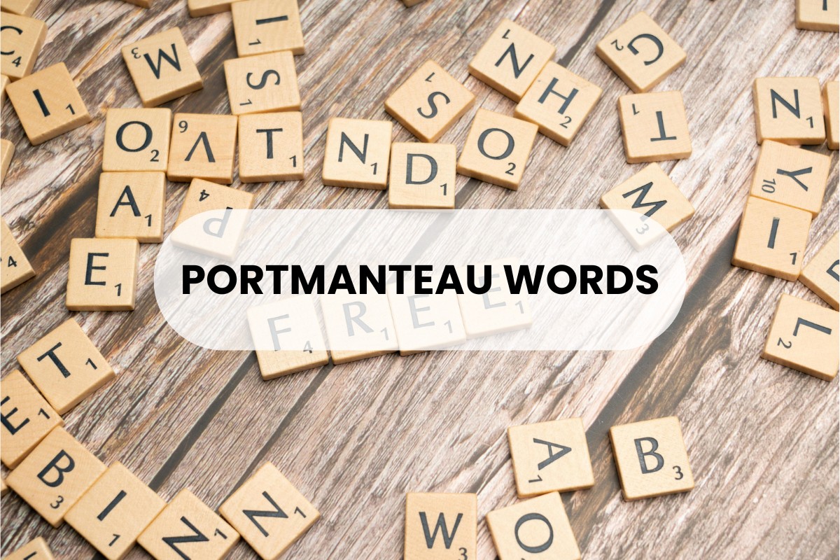 Portmanteau words là gì? Các từ kết hợp độc đáo trong Tiếng Anh
