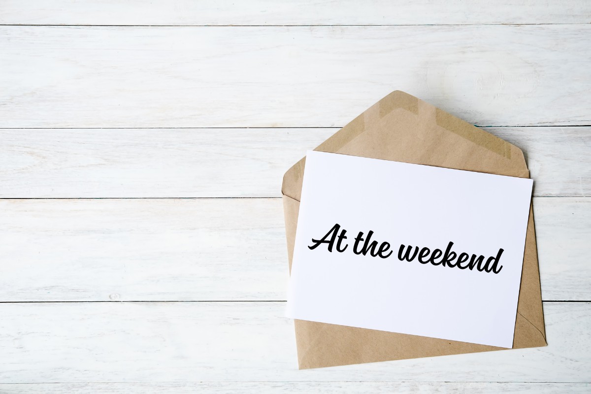 At the weekend