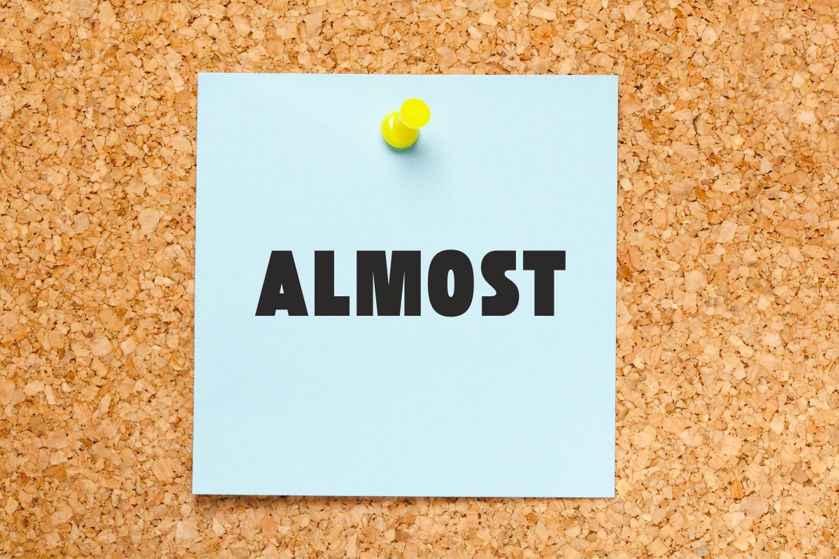 Almost