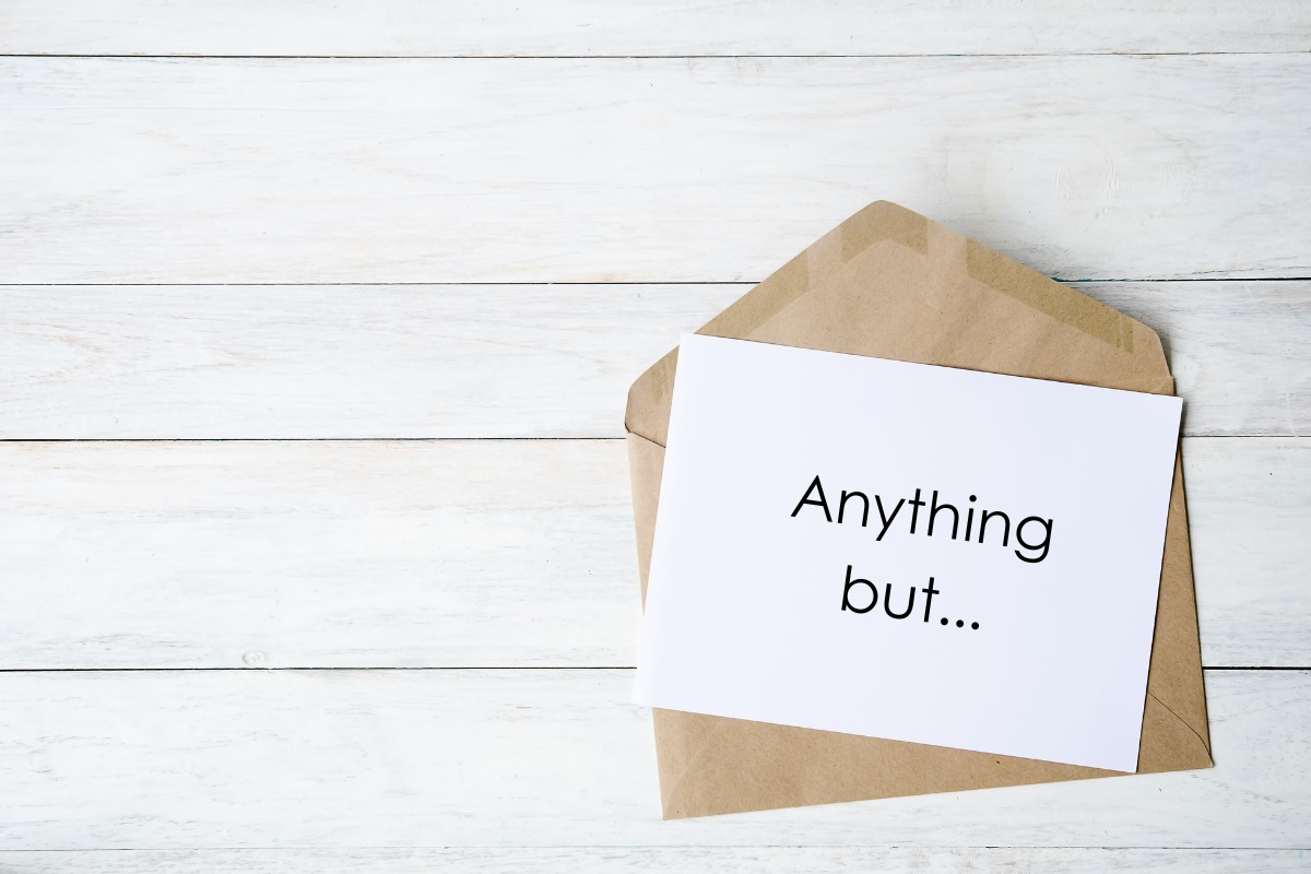 Anything but