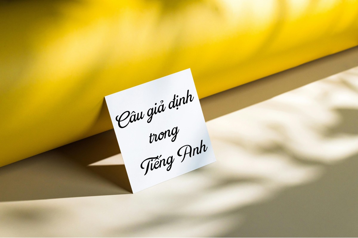 Câu giả định trong Tiếng Anh