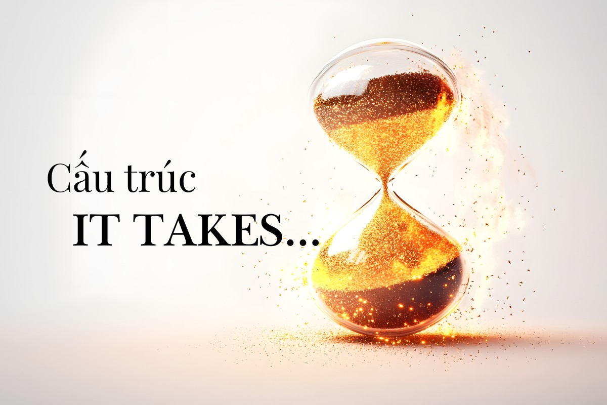 Cách dùng cấu trúc It takes