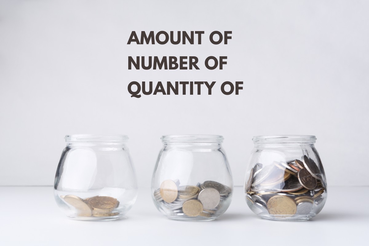 Phân biệt Amount of, Number of và Quantity of