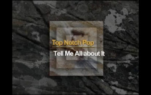 Nhạc Pop Top Notch / Bài 4: Nói Cho Mình Biết Tất Cả