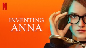 INVENTING ANNA – SEASON 1 – Tiểu Thư Dựng Chuyện – Phụ đề song ngữ