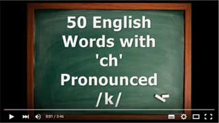 50 từ viết là CH đọc là K trong tiếng Anh