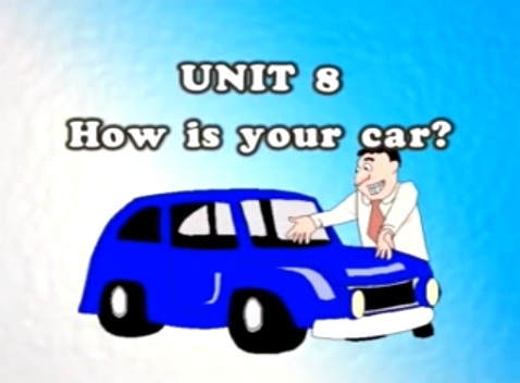 Bài 8: Xe bạn từ đời nào? – Unil 8: How old is your car? – Phụ đề song ngữ